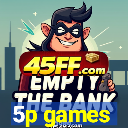 5p games